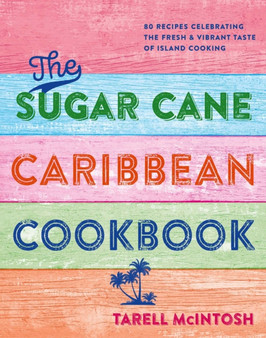 Chef Tee's Caribbean Kitchen : Vibrant Recipes That Bring the Joy of Island Cooking to Your Home