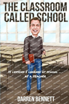 The Classroom Called School