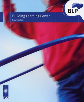 Building Learning Power : Helping Young People Become Better Learners