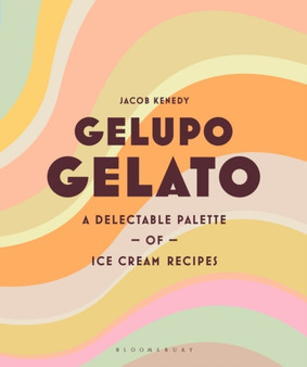 Gelupo Gelato : A delectable palette of ice cream recipes