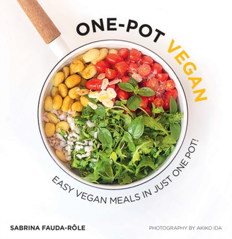 One-pot Vegan : Easy Vegan Meals in Just One Pot