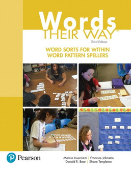Words Their Way : Word Sorts for Within Word Pattern Spellers