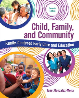 Child, Family, and Community : Family-Centered Early Care and Education