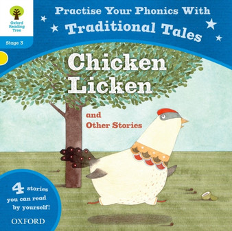 Oxford Reading Tree: Level 3: Traditional Tales Phonics Chicken Licken and Other Stories
