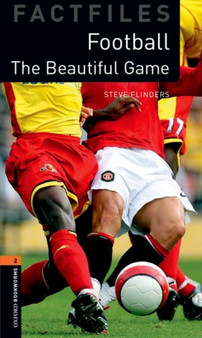 Oxford Bookworms Library Factfiles: Level 2:: The Beautiful Game