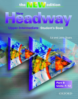 New Headway: Upper-Intermediate Third Edition: Student's Book B