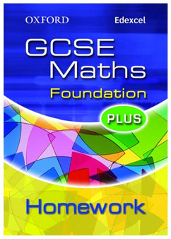 Oxford GCSE Maths for Edexcel: Foundation Plus Homework Book