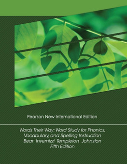 Words Their Way: Pearson New International Edition : Word Study for Phonics, Vocabulary, and Spelling Instruction Words Their Way: Pearson New International Edition : Word Study for Phonics, Vocabulary, and Spelling Instruction