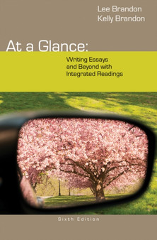 At a Glance : Writing Essays and Beyond with Integrated Readings