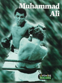 Livewire Real Lives: Muhammad Ali : Real Lives