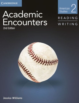 Academic Encounters Level 2 Student's Book Reading and Writing : American Studies