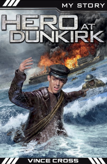 My Story War Heroes: Hero at Dunkirk