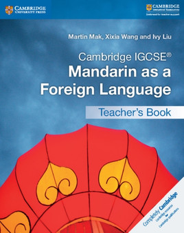 Cambridge IGCSE (R) Mandarin as a Foreign Language Teacher's Book