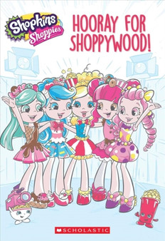Hooray for Shoppywood!(Shopkins: Shoppies)