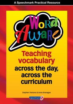 Word Aware : Teaching vocabulary across the day, across the curriculum