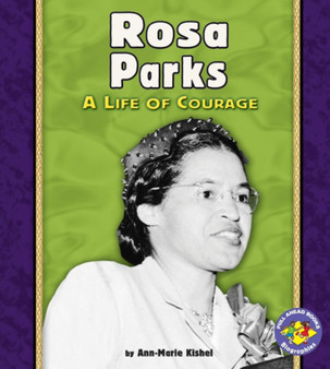 Rosa Parks : A Life of Courage Pull Ahead Biographies