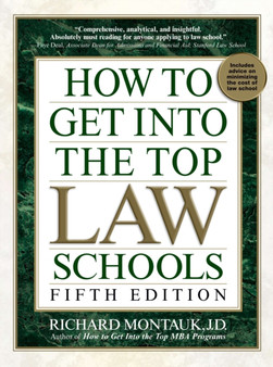 How to Get Into the Top Law Schools : Fifth Edition