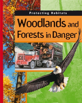 Protecting Habitats: Woodlands and Forests