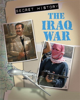 Secret History: The Iraq War