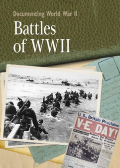 Documenting WWII: Battles Of World War II