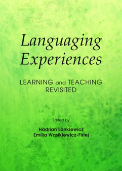 Languaging Experiences : Learning and Teaching Revisited