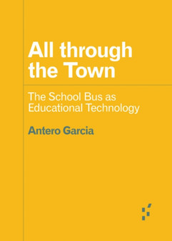 All through the Town : The School Bus as Educational Technology
