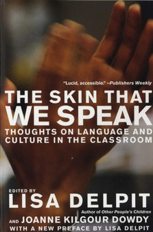 The Skin That We Speak : Thoughts on Language and Culture in the Classroom