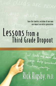 Lessons From a Third Grade Dropout