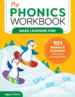 My Phonics Workbook : 101 Games and Activities to Support Reading Skills