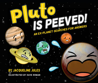 Pluto Is Peeved : An ex-planet searches for answers