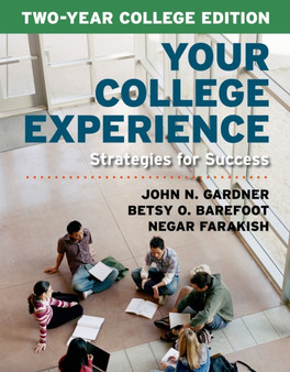 Your College Experience, Two-Year College Edition : Strategies for Success