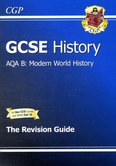 GCSE History AQA B: Modern World History Revision Guide (A*-G Course)