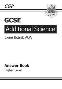 GCSE Additional Science AQA Answers (for Workbook) - Higher (A*-G Course)
