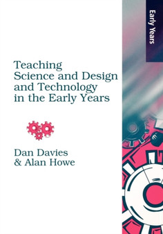 Teaching Science, Design and Technology in the Early Years