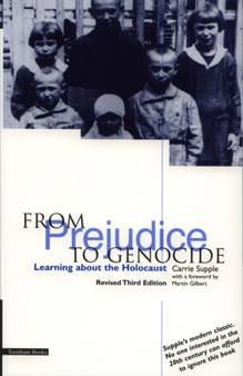From Prejudice to Genocide : Learning About the Holocaust
