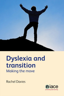 Dyslexia and Transition : Making the Move