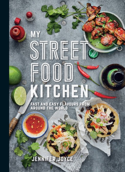 My Street Food Kitchen - UK Only : Fast and easy flavours from around the world