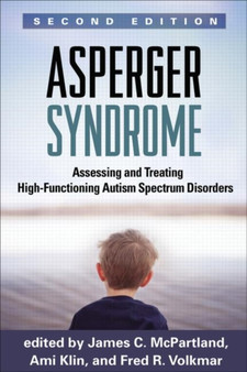 Asperger Syndrome : Assessing and Treating High-Functioning Autism Spectrum Disorders