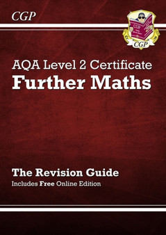 AQA Level 2 Certificate in Further Maths - Revision Guide (with online edition) (A^-C course)