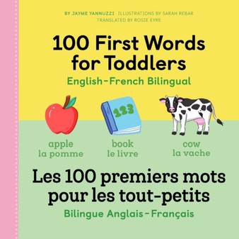100 First Words for Toddlers: English-French Bilingual : A French Book for Kids