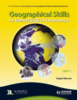 Geographical Skills for Edexcel GCSE in Geography A : Unit 1