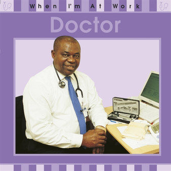 When I'm At Work: Doctor