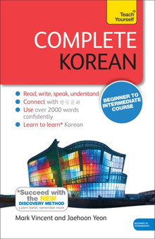 Complete Korean Beginner to Intermediate Course : Learn to read, write, speak and understand a new language with Teach Yourself