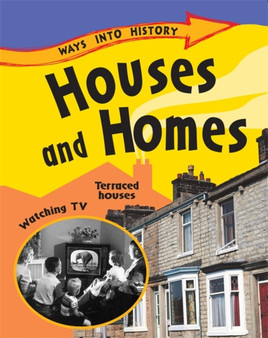 Ways Into History: Houses and Homes