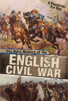 The Split History of the English Civil War : A Perspectives Flip Book