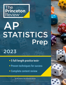 Princeton Review AP Statistics Prep, 2023 : 5 Practice Tests + Complete Content Review + Strategies & Techniques