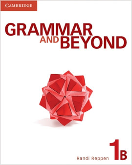 Grammar and Beyond Level 1 Student's Book B