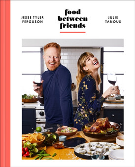 Food Between Friends : A Cookbook