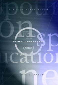 Spotlight on Special Educational Needs : Visual Impairment