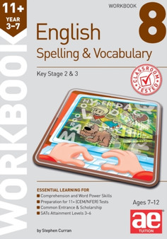 11+ Spelling and Vocabulary Workbook 8 : Advanced Level